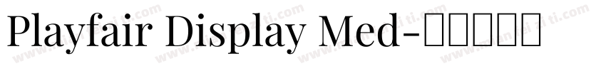 Playfair Display Med字体转换